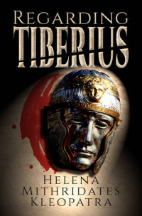 Kleopatra Helena Mithridates; Boge Bartholomew — Regarding Tiberius