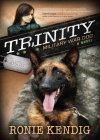 Kendig Ronie — Trinity- Military War Dog