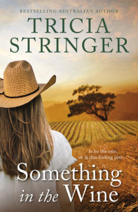 Tricia Stringer — Something in the Wine