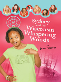 Fischer Jean — Sydney and the Wisconsin Whispering Woods