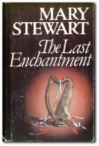 Stewart Mary — THE LAST ENCHANTMENT