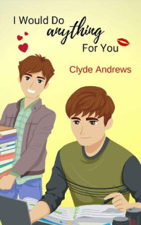 Clyde Andrews — I Would Do Anything For You