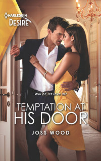 Joss Wood — Temptation at His Door