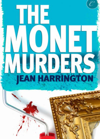 Jean Harrington — The Monet Murders (Murders By Design 2)