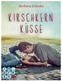 Barbara Schinko — Kirschkernküsse (kiss Of Your Dreams)