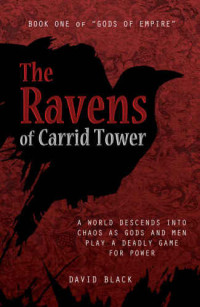 Black, David c — The Ravens of Carrid Tower