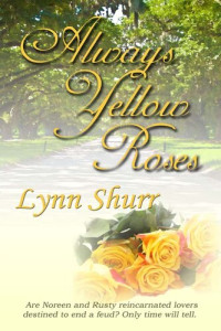 Lynn Shurr — Always Yellow Roses