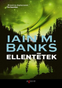 Iain M. Banks — Ellentétek