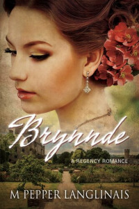 M. Pepper Langlinais — Brynnde: A Regency Romance