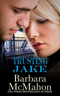 Barbara McMahon — Trusting Jake