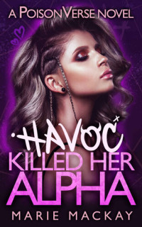 Mackay Marie — Havoc Killed her Alpha