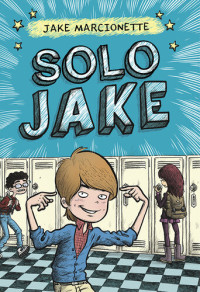 Jake Marcionette — Solo Jake (Solo Jake 1)