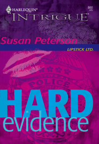 Susan Peterson — Hard Evidence (Lipstick Ltd.)