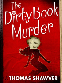 Shawver Thomas — The Dirty Book Murder