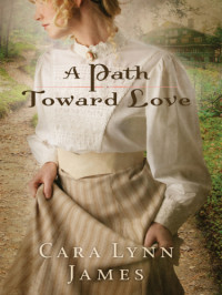 Cara Lynn James — A Path Toward Love