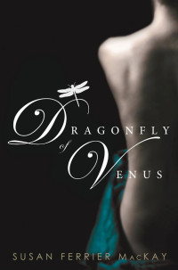 MacKay, Susan Ferrier — Dragonfly of Venus