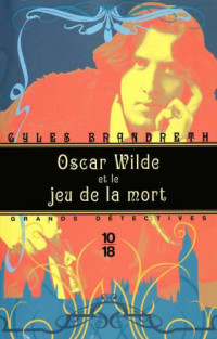 Gyles Brandreth — Oscar Wilde et le jeu de la mort (Oscar Wilde 2)