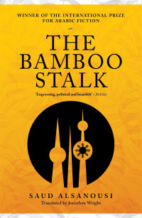 Saud Alsanousi — The Bamboo Stalk