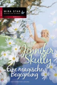 Jennifer Skully — Eine magische Begegnung