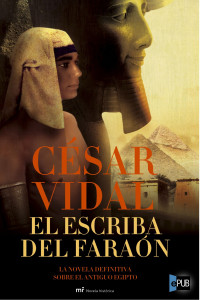César Vidal — El Escriba del Faraón