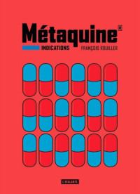 Rouiller François — Metaquine (r): Indications