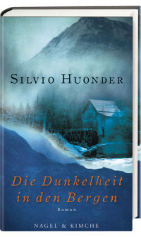 Huonder Silvio — Die Dunkelheit in den Bergen