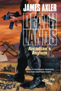 Axler James — Arcadian's Asylum