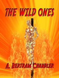 Chandler, Bertram A — The Wild Ones