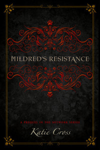 Katie Cross — Mildred's Resistance