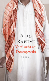 Rahimi Atiq — Verflucht sei Dostojewski