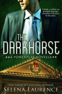 Laurence Selena — The Darkhorse A Powerplay Novella