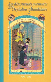 Snicket Lemony — Piege au college