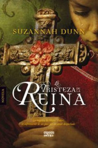 Dunn Suzannah — La Tristeza de la Reina