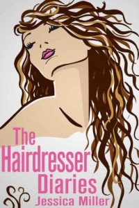 Miller Jessica — The Hairdresser Diaries