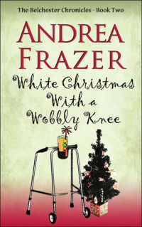 Andrea Frazer — White Christmas with a Wobbly Knee