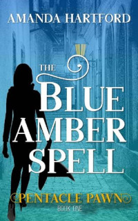 Amanda Hartford — The Blue Amber Spell