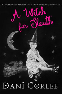 Corlee Dani — A Witch for Sleuth