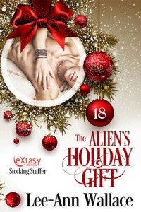 Lee-Ann Wallace — The Alien’s Holiday Gift
