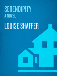 Louise Shaffer — Serendipity