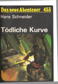 Schneider Hans — Tödliche Kurve