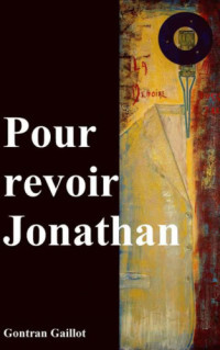 Gaillot Gontran — Pour revoir Jonathan