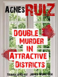 Ruiz Agnès — Double Murder in Attractive Districts