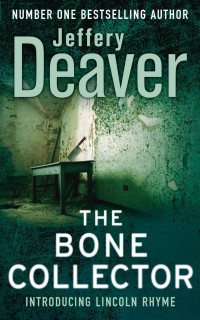 Deaver Jeffery — The Bone Collector