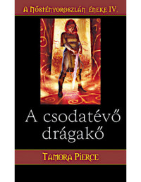 Tamora Pierce — A csodatévő drágakő