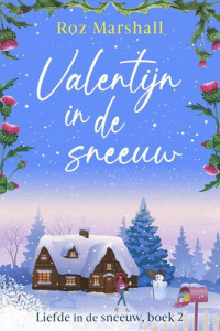 Roz Marshall — Liefde in de sneeuw 02 - Valentijn in de sneeuw