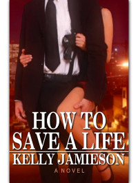 Jamieson Kelly — How to Save A Life