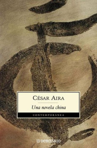 César Aira — Una novela china