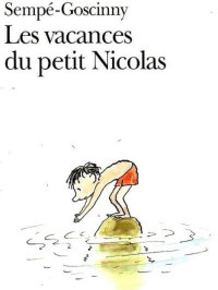 Sempe; Goscinny — Les vacances du petit Nicolas