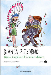 Bianca Pitzorno — Diana, Cupido e il commendatore