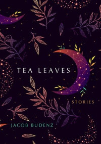 Jacob Budenz — Tea Leaves